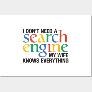 I don't need a search engine - wife Posters and Art